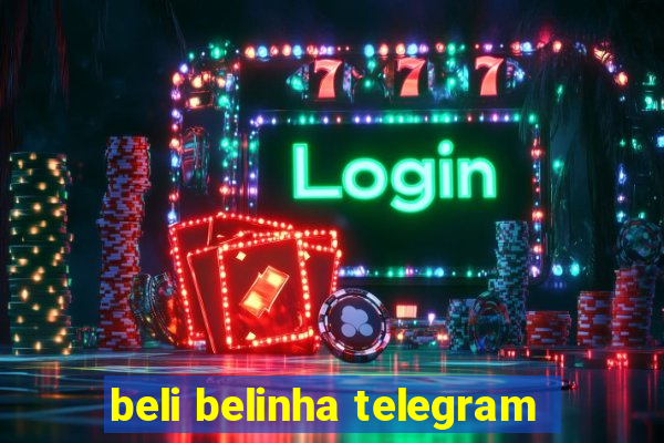 beli belinha telegram